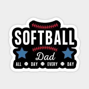 Softball Dad - all day every day Magnet