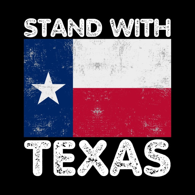 Support Texas I Stand With Texas Texan Flag by Pikalaolamotor