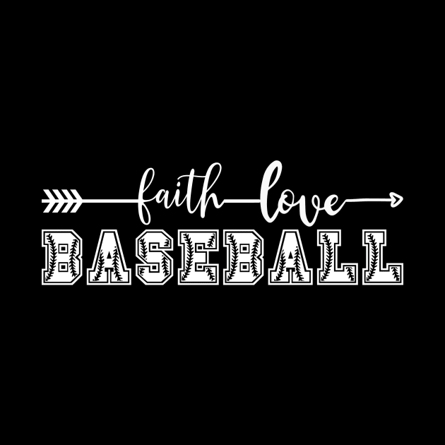 Faith love baseball by Sport-tees by Marino's