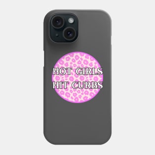 Hot Girls Hit Curbs Leopard Print Phone Case