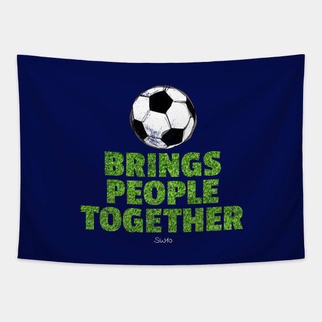 Soccer brings people together Tapestry by SW10 - Soccer Art