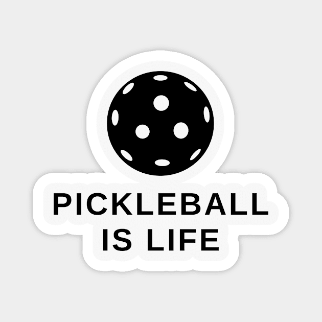 Pickleball Ball is Life Magnet by Hey Neighbor