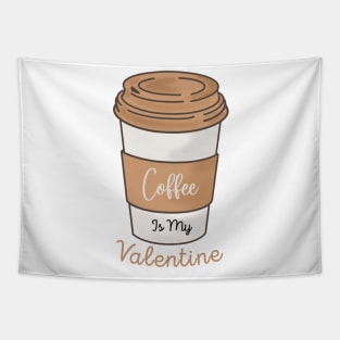 Coffe Is My Valentine Tapestry