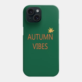 AUTUMN VIBES Phone Case