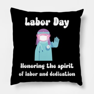 Labor Day: Honoring the spirit of labor and dedication Pillow