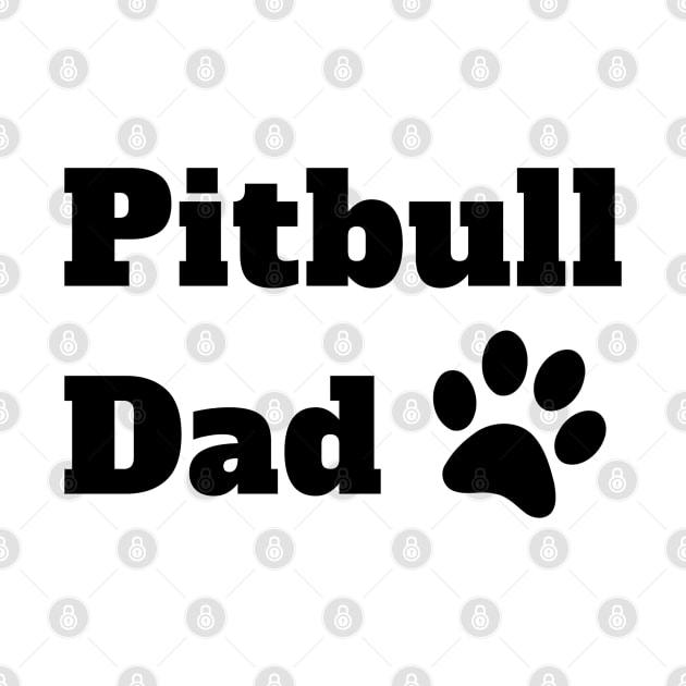 Pitbull Dad by B & R Prints