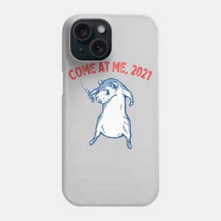 Come At Me, 2021 Phone Case