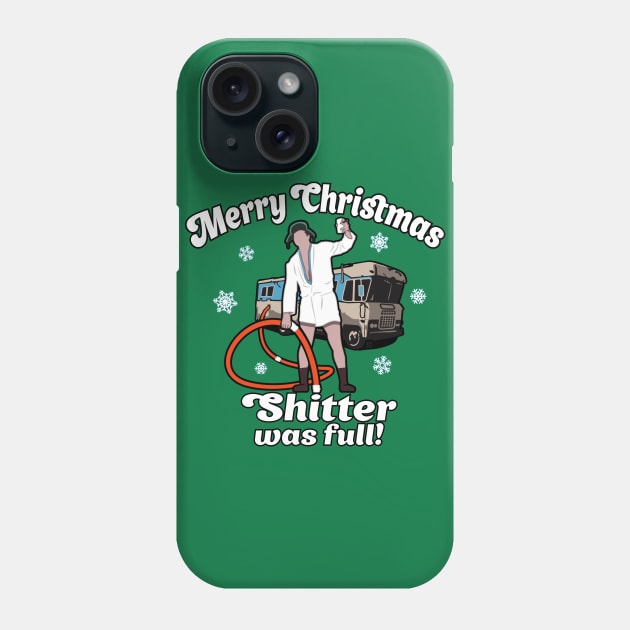 Merry Christmas Shitter Was Full Phone Case by ChattanoogaTshirt