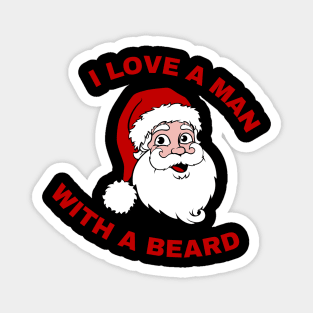 I LOVE A MAN WITH A BEARD Magnet