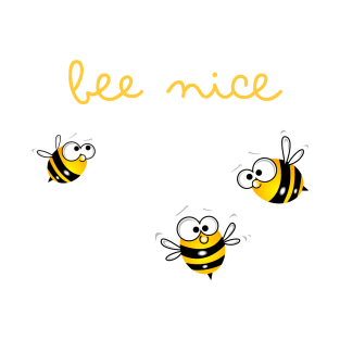 Bee nice T-Shirt