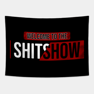 Welcome To the Shitshow Tapestry