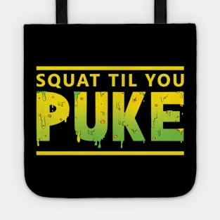 Squat Til You Puke Tote