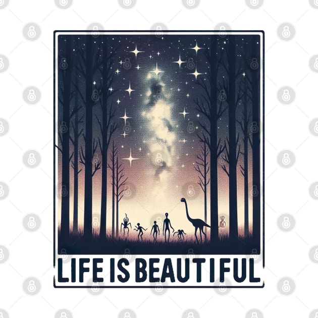 Life is beautiful by Dead Galaxy