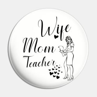 Wife,mom,teacher, Pin