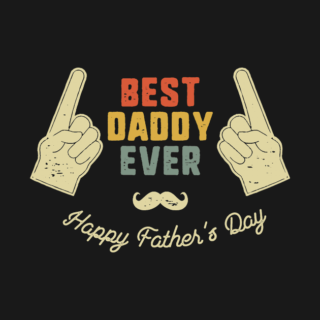 Best Daddy Ever by Golden Eagle Design Studio