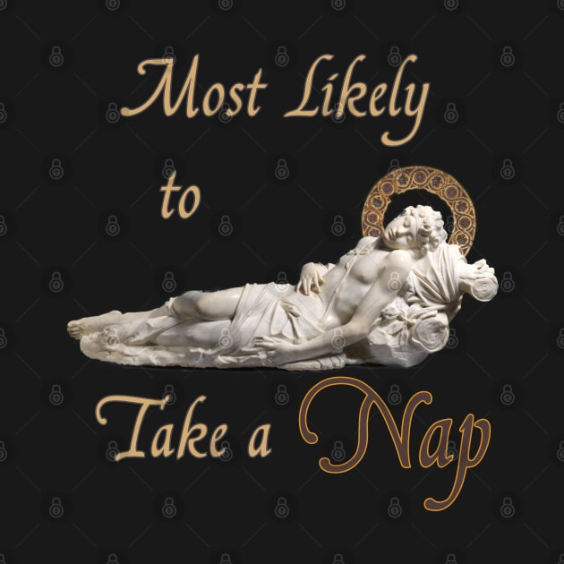 Most likely to Take a Nap by April Snow 