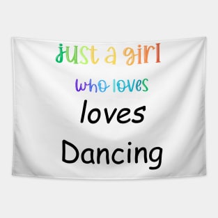 just a girl who loves dancing Tapestry