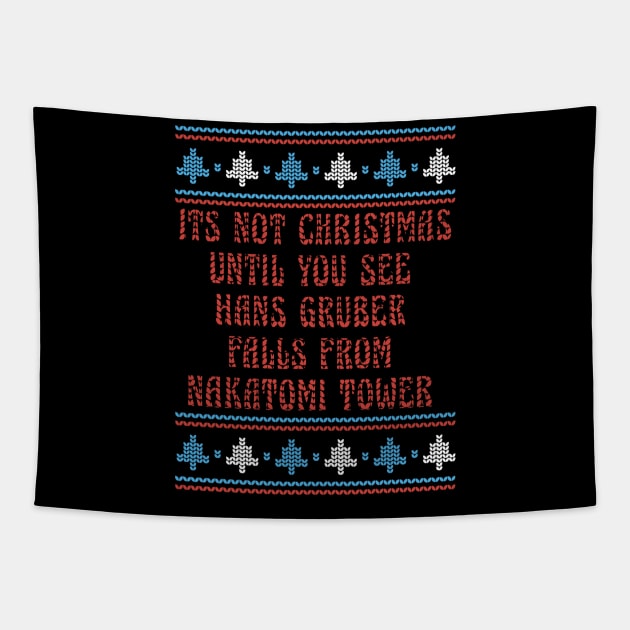 Its Not Christmas Unil Hans Gruber Falls from Nakatomi Tower Tapestry by Anv2