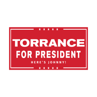 Torrance For President - Here's Johnny! T-Shirt