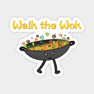 Walk the Wok Magnet