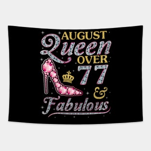 August Queen Over 77 Years Old And Fabulous Born In 1943 Happy Birthday To Me You Nana Mom Daughter Tapestry