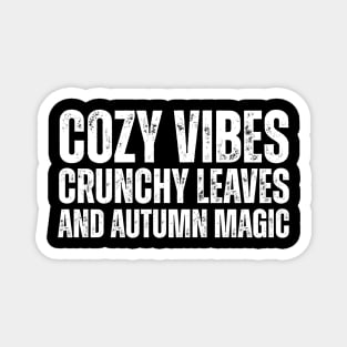 Crisp Air Cozy Vibes Design Magnet