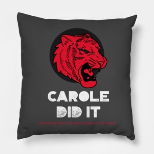 CAROLE DID IT Pillow