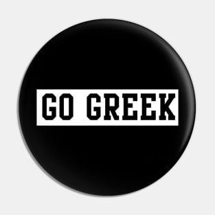 Go Greek Pin