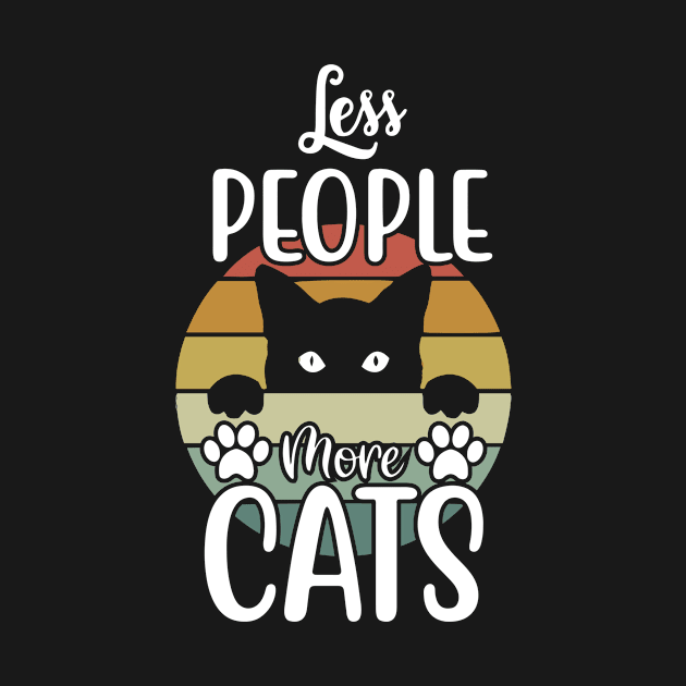 Funny Cat Saying, Less People More Cats, Cat Lover by Monday Cattitude