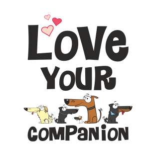 Love your companion T-Shirt