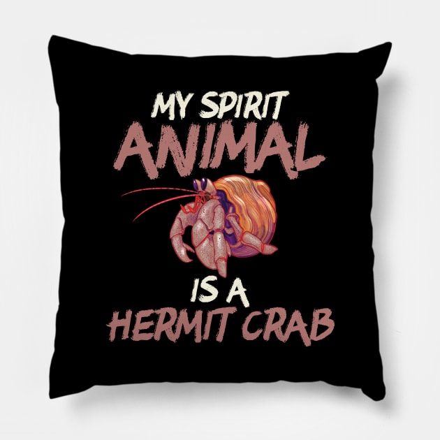 Cute & Funny My Spirit Animal Is a Hermit Crab Pillow by theperfectpresents