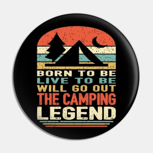 The Camping Legend Pin