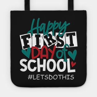 Happy First Day Let's Do This 1st Day of School Teacher Kids Tote