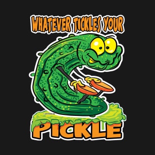 Whatever Tickles your Pickle Male T-Shirt