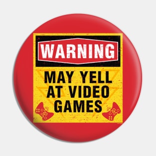 Warning May Yell at Video Games [Rx-Tp] Pin