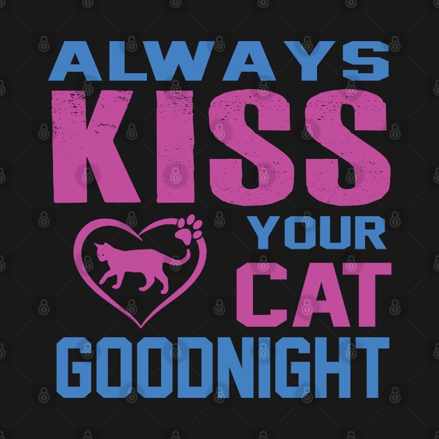 Always Kiss your Cat Goodnight by Meow_My_Cat