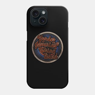Yonder Mountain String Band - i am strong Phone Case