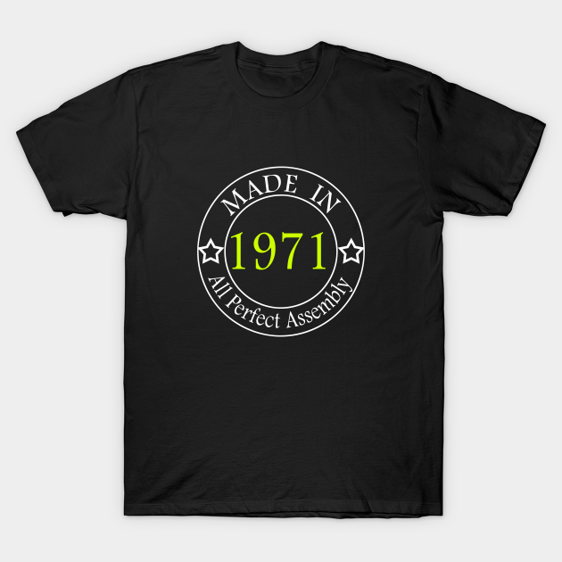 Discover Made in 1971 - Made In 1971 - T-Shirt