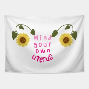 Mind your own uterus Tapestry