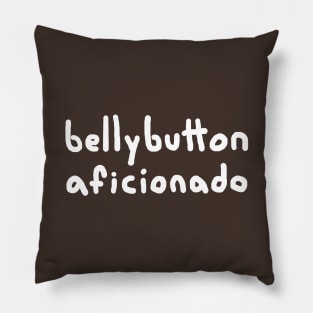 Bellybutton Aficionado Pillow