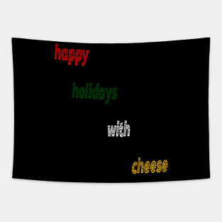 happy holidays with cheese Tapestry