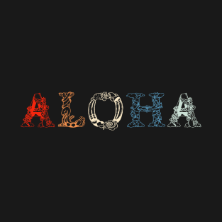 Aloha Flowers Hawaiian Funny vintage Hawaii Beach T-Shirt