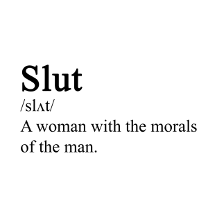 Slut - definition T-Shirt