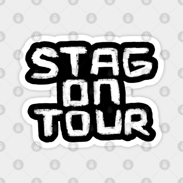 Stag on Tour for Stag Night Magnet by badlydrawnbabe