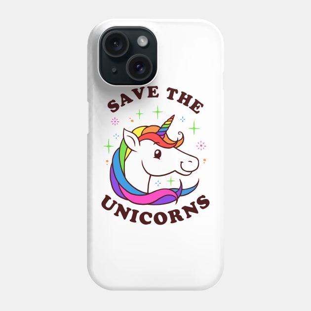 Save The Unicorns Phone Case by dumbshirts