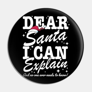 Dear Santa I can Explain Funny Christmas Graphic Pin