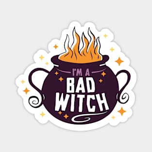 I'm a Bad Witch | Funny Halloween Magnet