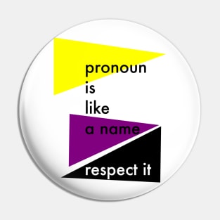 Pronoun is like a name, respect it please Pin