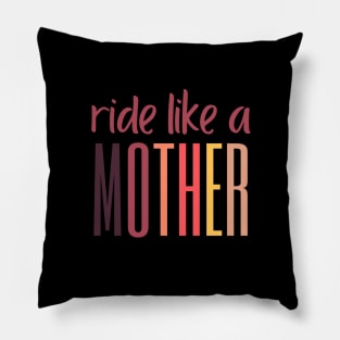 Ride Like a Mother Cycling Shirt, Mother F*cker, Punny Cycling Shirt, Cycling Mom Gift, Cycling, Funny Cycling Shirt, Silly Cycling Shirt Pillow