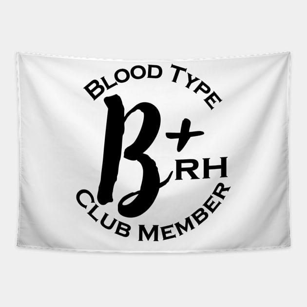 Blood type B plus club member Tapestry by Czajnikolandia